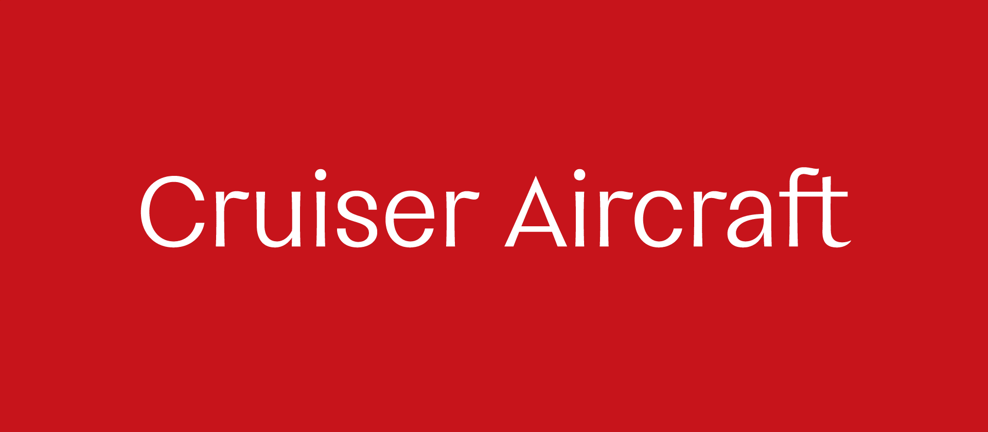 Písmo na mieru: Cruiser Aircraft